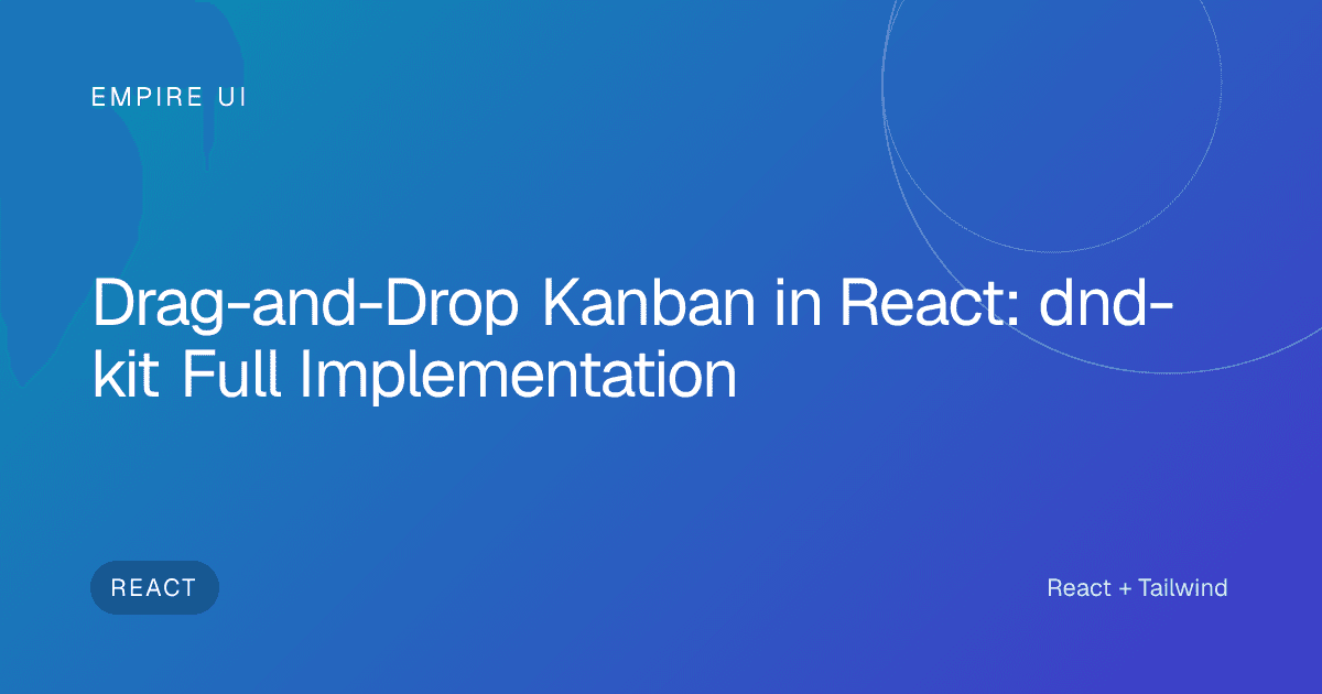 React Kanban board with drag-and-drop cards across columns